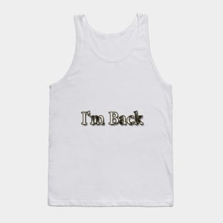 I'm Back Typing Multiple Colours ! Tank Top